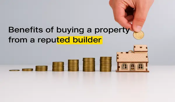 benefits-of-purchasing-property-from-a-trusted-real-estate-developer